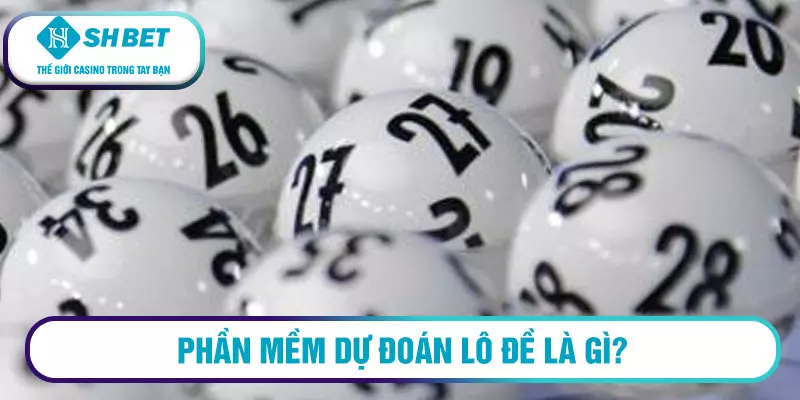 Phần mềm dự đoán lô đề phân tích siêu chuẩn xác 1 Phần mềm dự đoán lô đề là gì?