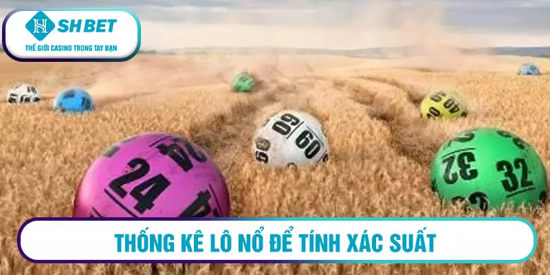 Thống kê lô nổ để tính xác suất