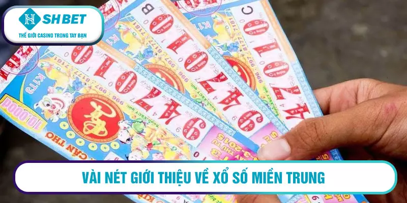 Vài nét giới thiệu về xổ số miền Trung 